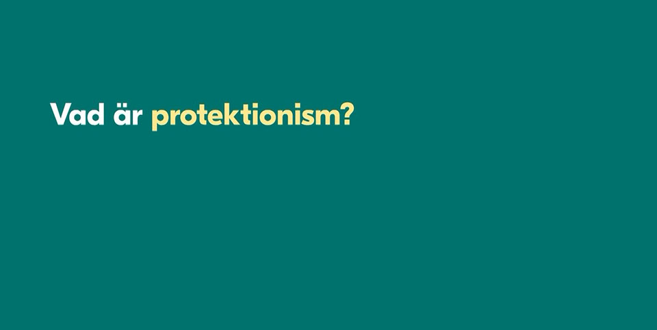 startbild till film med texten: Vad är protektionism